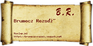 Brumecz Rezső névjegykártya